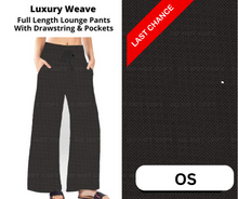 Load image into Gallery viewer, Luxury Weave Full Length Lounge Pants
